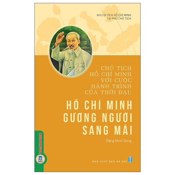 Sách Chủ Tịch Hồ Chí Minh Với Cuộc Hành Trình Của Thời Đại - Hồ - Đặng Minh