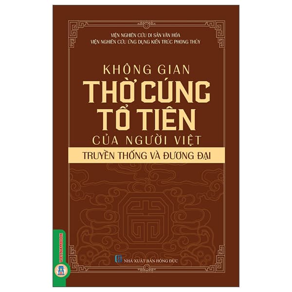 Sách Không Gian Thờ Cúng Tổ Tiên Của Người Việt - Truyền Thống Và � - Viện Nghiên Cứu Di Sản Văn Hóa