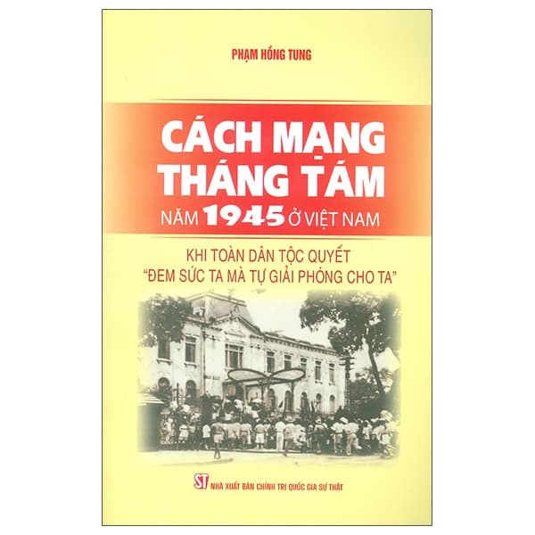 Sách Cách Mạng Tháng Tám Năm 1945 Ở Việt Nam - Hồ Linh Chi