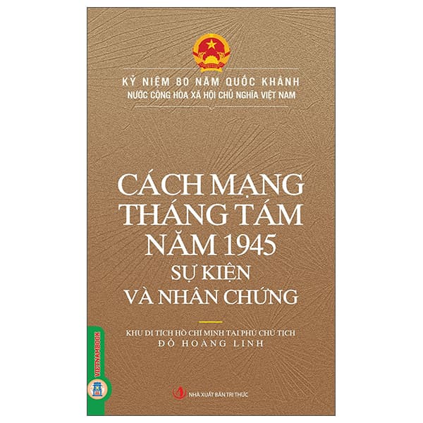 Sách Cách Mạng Tháng Tám Năm 1945 - Sự Kiện Và Nhân Chứng - Linh