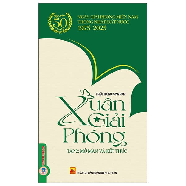 Sách Xuân Giải Phóng - Tập 2 - Mở Màn Và Kết Thúc - Xuân Phong
