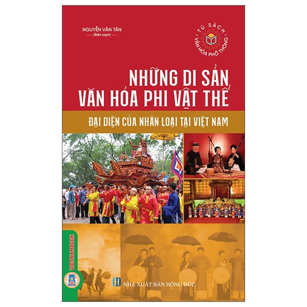 Sách Những Di Sản Văn Hóa Phi Vật Thể - Đại Diện Của Nhân Loại T� - Nguyễn Văn Tân