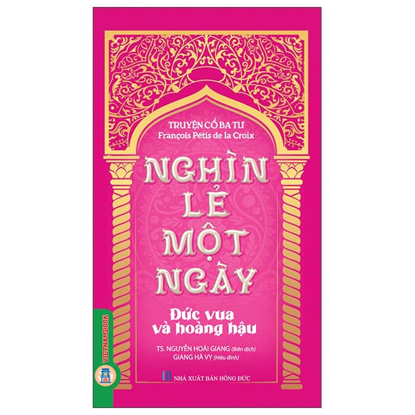 Sách Truyện Cổ Ba Tư - Nghìn Lẻ Một Ngày - Đức Vua Và Hoàng Hậu