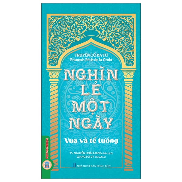 Sách Truyện Cổ Ba Tư - Nghìn Lẻ Một Ngày - Vua Và Tể Tướng