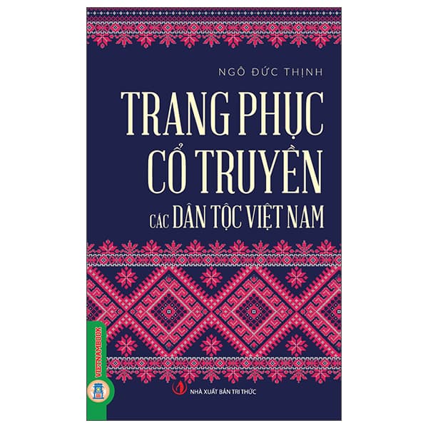 Sách Trang Phục Cổ Truyền Các Dân Tộc Việt Nam - Tri Thức