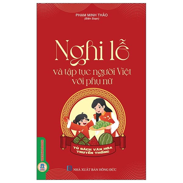 Sách Nghi Lễ Và Tập Tục Người Việt Với Phụ Nữ - Phạm Minh Thảo