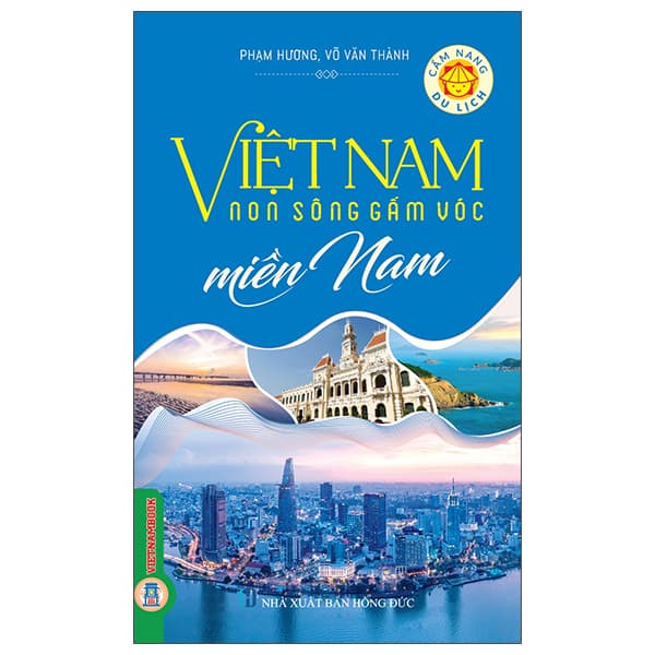 Sách Việt Nam Non Sông Gấm Vóc - Miền Nam - Phạm Hương