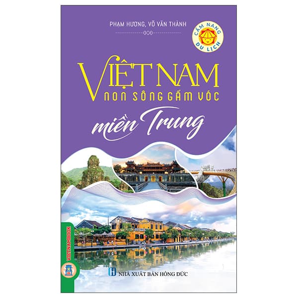 Sách Việt Nam Non Sông Gấm Vóc - Miền Trung - Phạm Hương
