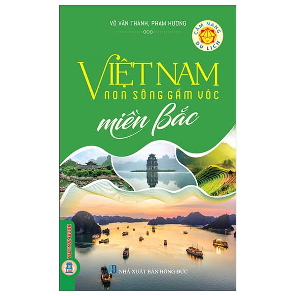 Sách Việt Nam Non Sông Gấm Vóc - Miền Bắc - Phạm Hương
