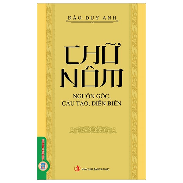 Sách Chữ Nôm - Nguồn Gốc, Cấu Tạo, Diễn Biến - Tri Thức