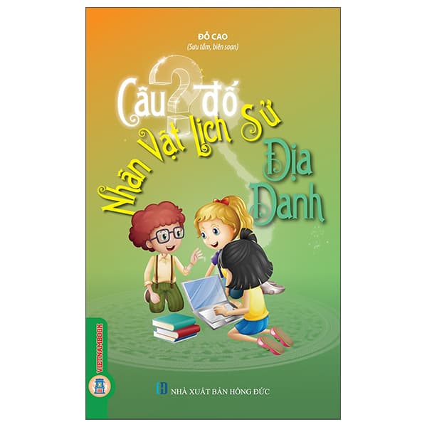 Sách Câu Đố Nhân Vật Lịch Sử-Địa Danh - Cao Đức