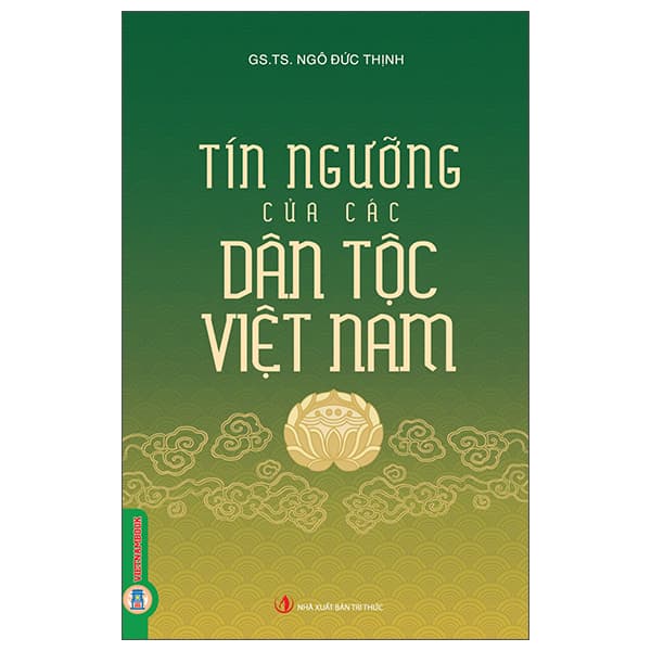 Sách Tín Ngưỡng Của Các Dân Tộc Việt Nam - GS TS Ngô Đức Thịnh