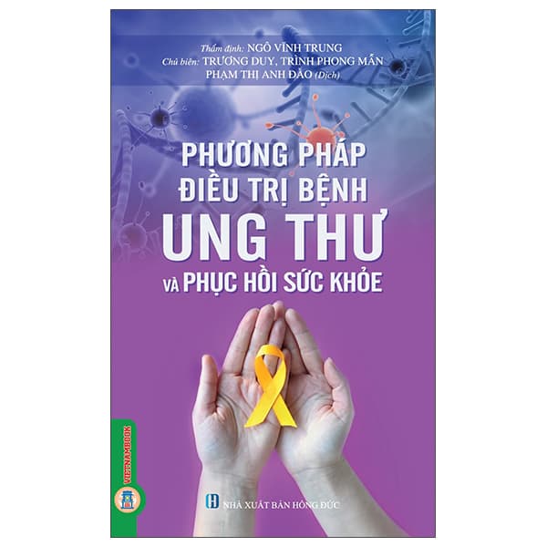 Sách Phương Pháp Điều Trị Bệnh Ung Thư Và Phục Hồi Sức Khỏe - Phương Phương