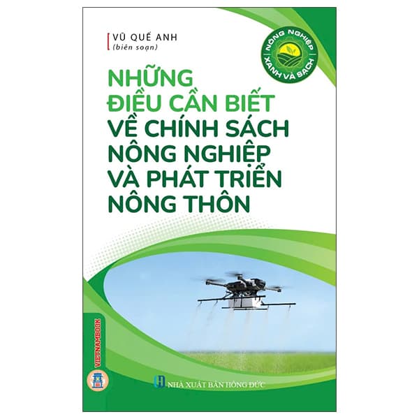 Sách Nông Nghiệp Xanh Và Sạch - Những Điều Cần Biết Về Chính Sách N - Vu Đức Chí