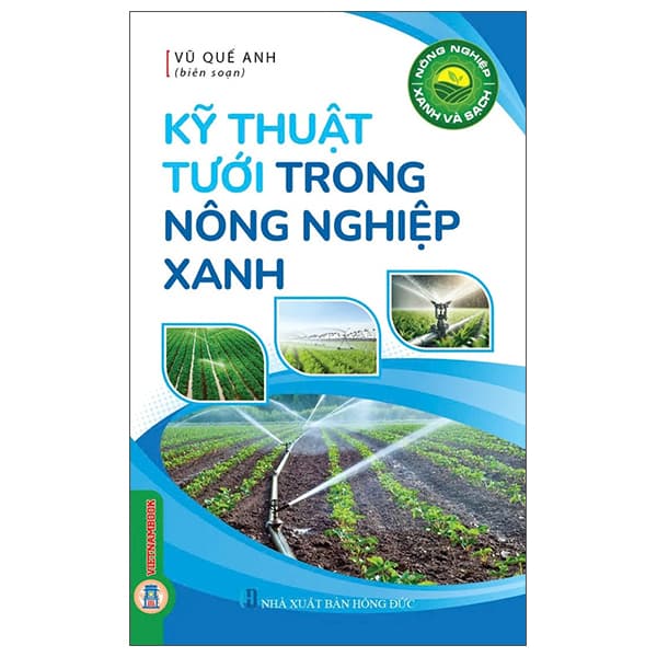 Sách Nông Nghiệp Xanh Và Sạch - Kỹ Thuật Tưới Trong Nông Nghiệp Xanh - Vũ