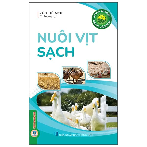 Sách Nông Nghiệp Xanh Và Sạch - Nuôi Vịt Sạch - Vũ Quế Anh