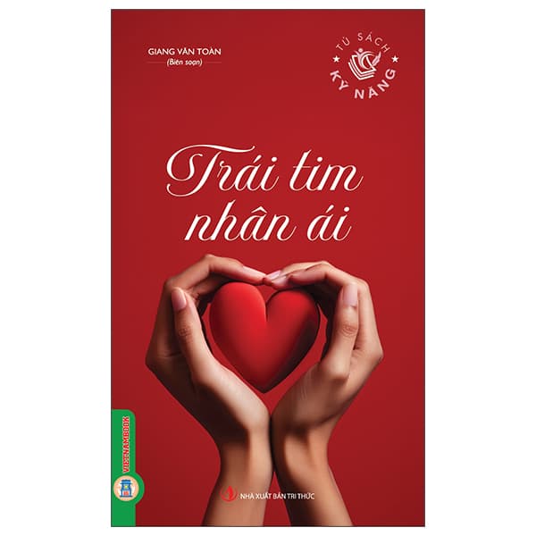 Sách Tủ Sách Kỹ Năng - Trái Tim Nhân Ái - Tim O’Shei