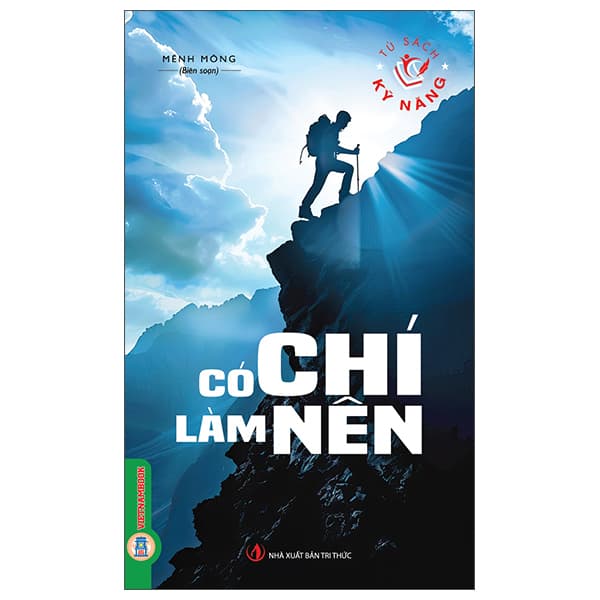 Sách Tủ Sách Kỹ Năng - Có Chí Làm Nên - Tri Thức