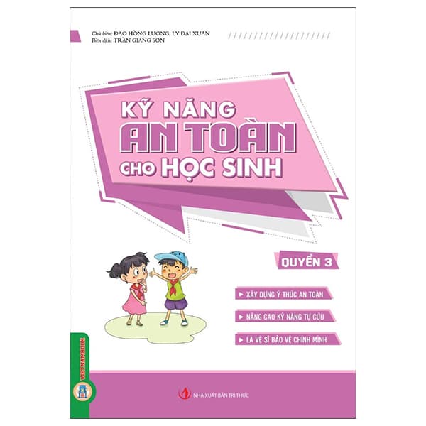 Sách Kỹ Năng An Toàn Cho Học Sinh - Quyển 3 - Đào Hồng Lượng