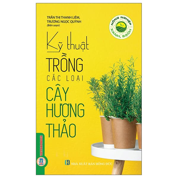 Sách Nông Nghiệp Xanh, Sạch - Kỹ Thuật Trồng Các Loại Cây Hương Thả - Trần Thị Thanh Liêm