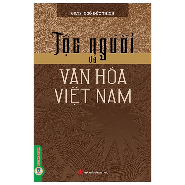 Sách Tộc Người Và Văn Hóa Việt Nam - GS TS Ngô Đức Thịnh