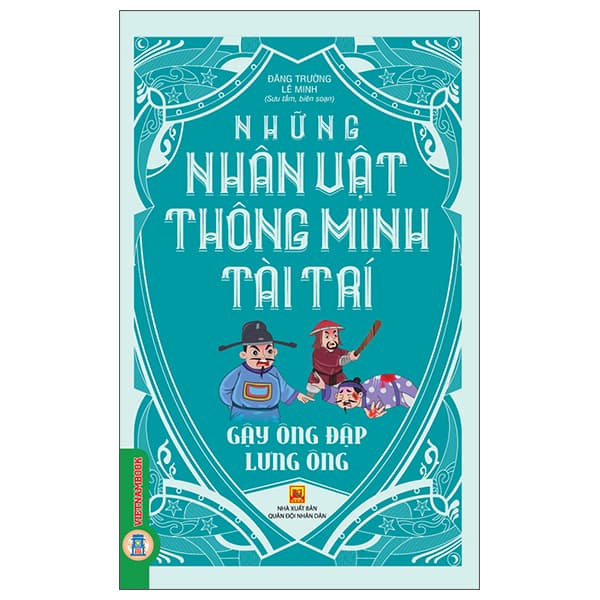 Sách Những Nhân Vật Thông Minh Tài Trí - Gậy Ông Đập Lưng Ông - Đăng Trường