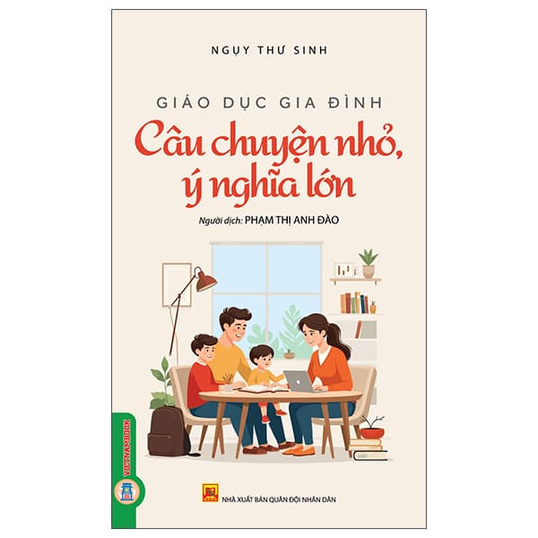 Sách Giáo Dục Gia Đình - Quyển 1 - Câu Chuyện Nhỏ Ý Nghĩa Lớn - Ngụy Thư Sinh