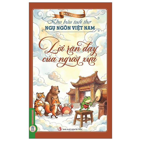 Sách Kho Báu Tuổi Thơ - Ngụ Ngôn Việt Nam - Lời Răn Dạy Của Người X - Quân Đội Nhân Dân