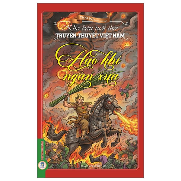 Sách Kho Báu Tuổi Thơ - Truyền Thuyết Việt Nam - Hào Khí Ngàn Xưa