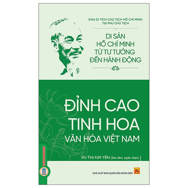 Sách Di Sản Hồ Chí Minh Từ Tư Tưởng Đến Hành Động - Đỉnh Cao Tinh - Quân Đội Nhân Dân