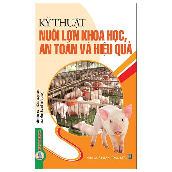 Sách Nông Nghiệp Xanh Và Sạch - Kỹ Thuật Nuôi Lợn Khoa Học, An Toàn V� - Vũ Thùy An