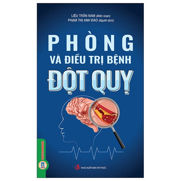 Sách Phòng Và Điều Trị Bệnh Đột Quỵ - Tri Thức