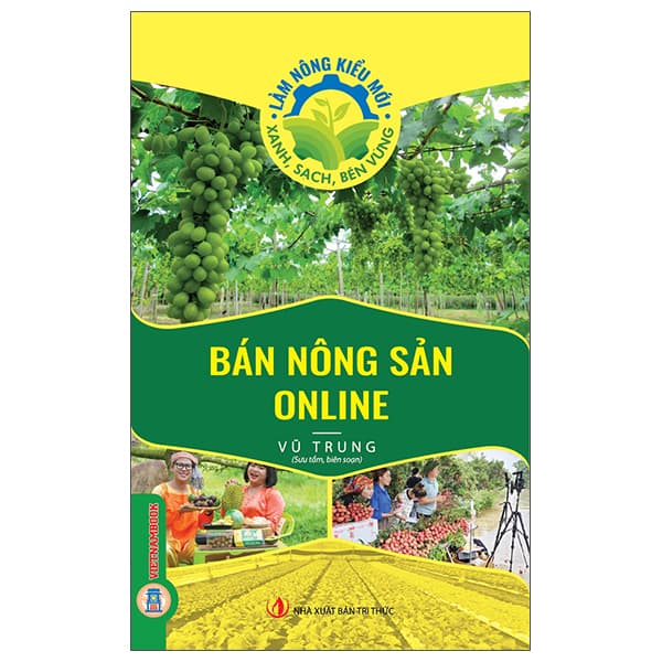 Sách Làm Nông Kiểu Mới - Xanh, Sạch, Bền Vững - Bán Nông Sản Online