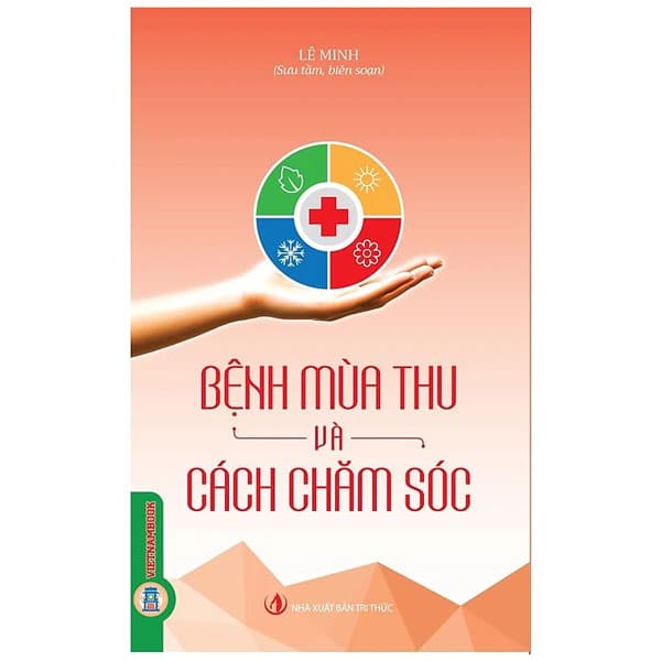 Sách Bệnh Mùa Thu Và Cách Chăm Sóc - Tri Thức