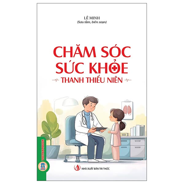 Sách Chăm Sóc Sức Khỏe - Thanh Thiếu Niên - Lê Minh