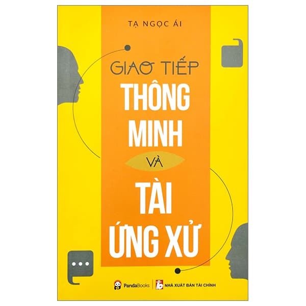 Sách Giao Tiếp Thông Minh Và Tài Ứng Xử (Tái Bản 2023) - Minh Thông