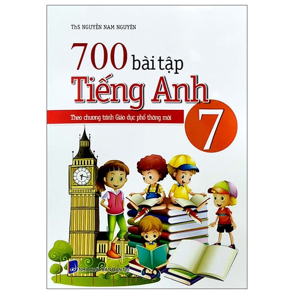 Sách 700 Bài Tập Tiếng Anh 7 (Theo Chương Trình Giáo Dục Phổ Thông Mới - Nguyễn Trí