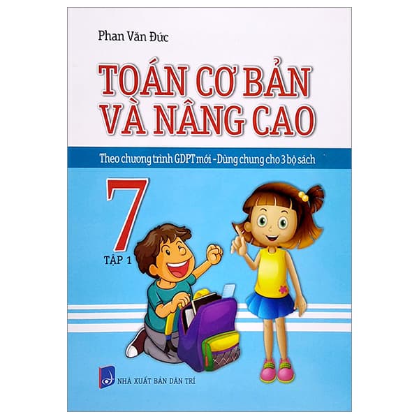 Sách Toán Cơ Bản Và Nâng Cao 7 - Tập 1 (Theo Chương Trình GDPT Mới - Dùn - Phan Văn Đức