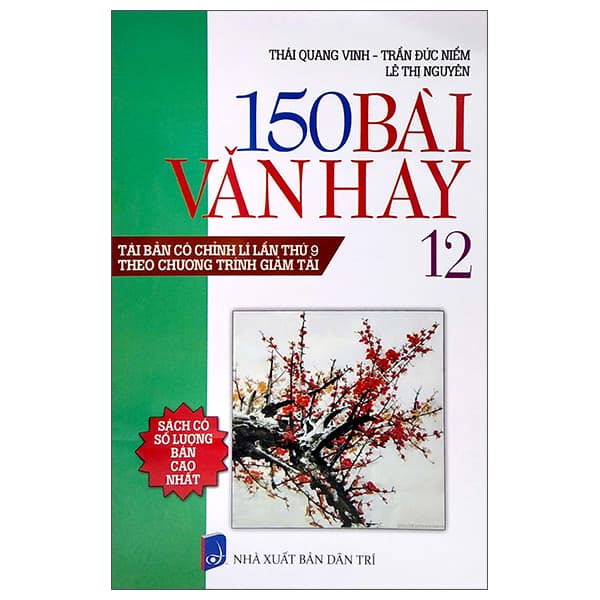 Sách 150 Bài Văn Hay 12 (Tái Bản Có Chỉnh Lí Lần Thứ 9 Theo Chương Trì - Trần Đức Niềm