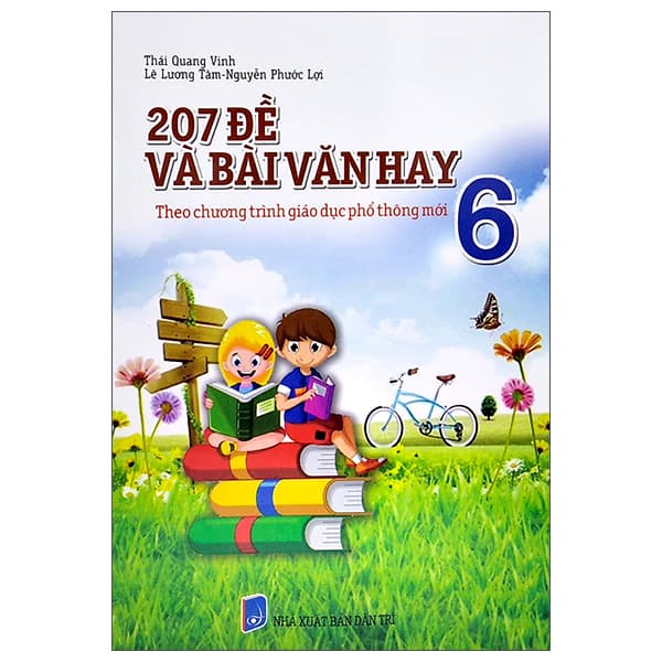 Sách 207 Đề Và Bài Văn Hay 6 (Theo Chương Trình Giáo Dục Phổ Thông Mớ - Thái Quang Vinh
