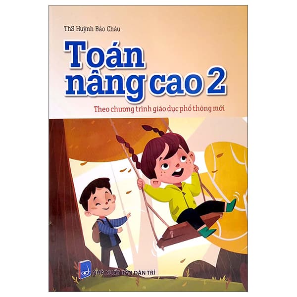 Sách Toán Nâng Cao 2 (Theo Chương Trình Giáo Dục Phổ Thông Mới) - ThS Huỳnh Bảo Châu