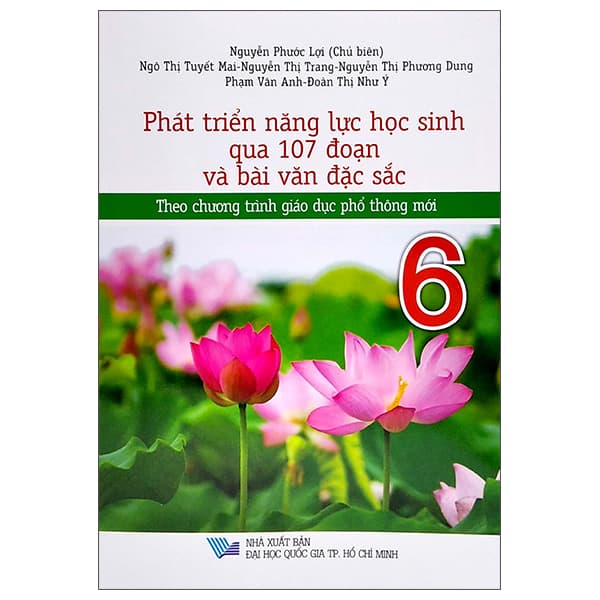 Sách Phát Triển Năng Lực Học Sinh Qua 107 Đoạn Và Bài Văn Đặc Sắc 6 - Nhiều Tác Giả