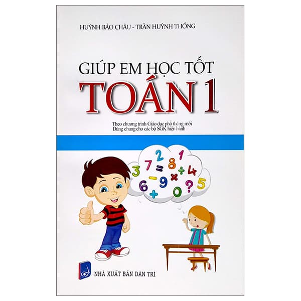 Sách Giúp Em Học Tốt Toán 1 - Huỳnh Bảo Châu