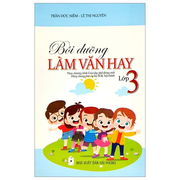 Sách Bồi Dưỡng Làm Văn Hay 3 (Theo Chương Trình Giáo Dục Phổ Thông M� - Trần Đức Niềm