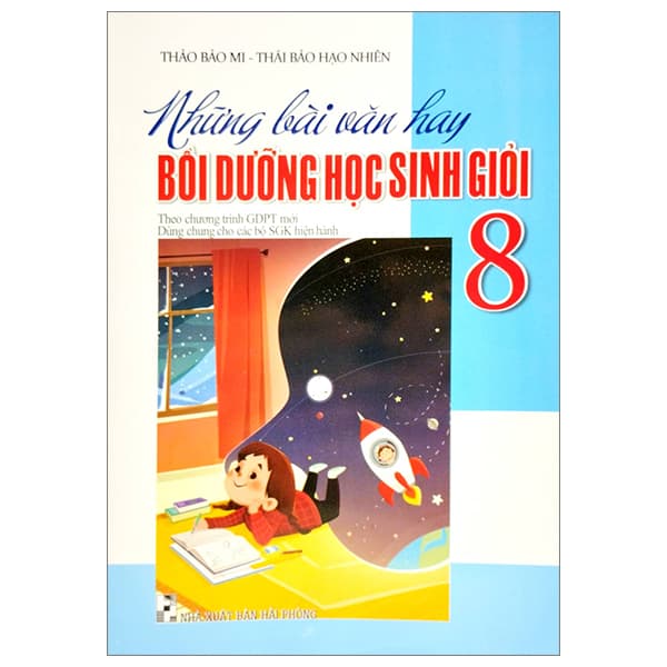 Sách Những Bài Văn Hay Bồi Dưỡng Học Sinh Giỏi 8 (Theo Chương Trình Gi - Thảo Bảo Mi