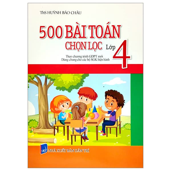 Sách 500 Bài Tập Toán Chọn Lọc Lớp 4 (Theo Chương Trình Giáo Dục Phổ - Trần Đức Niềm
