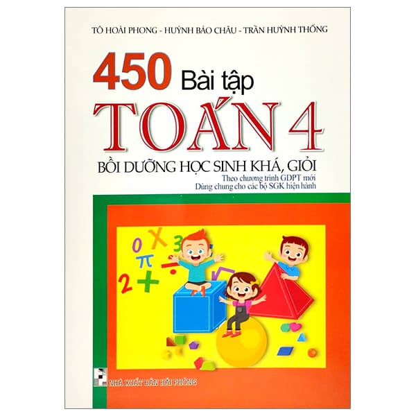 Sách 450 Bài Tập Toán 4 - Bồi Dưỡng Học Sinh Khá Giỏi (Theo Chương Tr� - Tô Hoài Phong