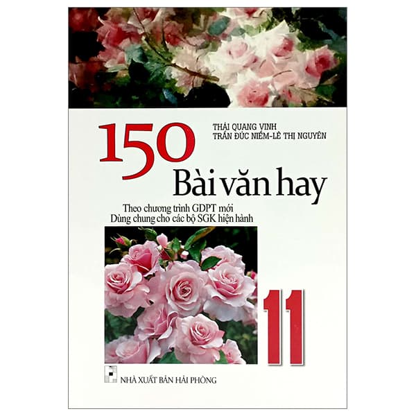 Sách 150 Bài Văn Hay 11 (Theo Chương Trình Giáo Dục Phổ Thông Mới) - Thái Quang Vinh