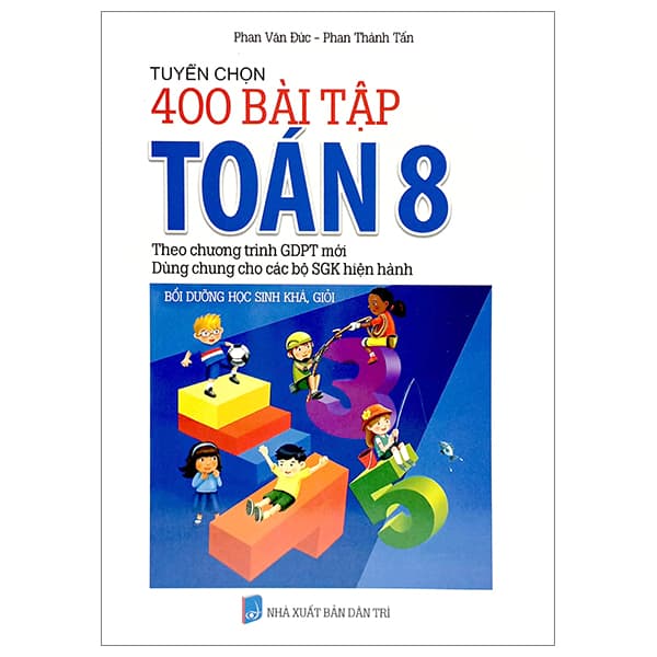 Sách Tuyển Chọn 400 Bài Tập Toán 8 (Theo Chương Trình Giáo Dục Phổ Th� - Phan Văn Đức