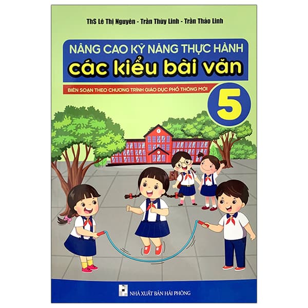 Sách Nâng Cao Kỹ Năng Thực Hành Các Kiểu Bài Văn 5 - Vân Phong